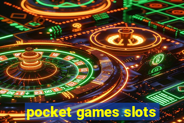 pocket games slots